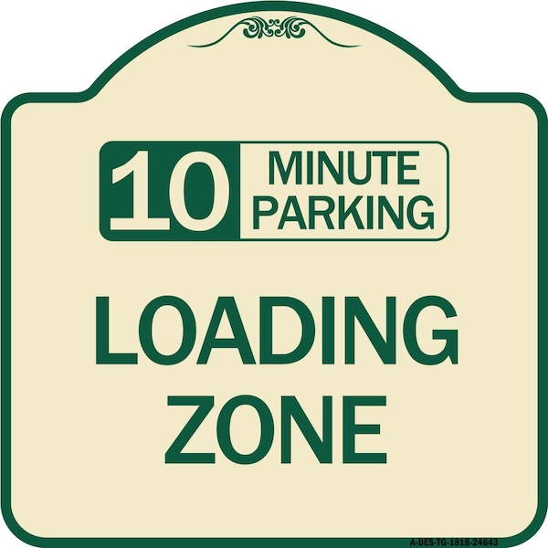 Signmission 10 Minute Parking Loading Zone Heavy-Gauge Aluminum Architectural Sign, 18" x 18", TG-1818-24643 A-DES-TG-1818-24643 - main